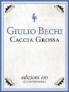 Caccia grossa (Tascabili e/o)