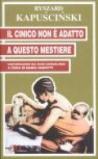 Il cinico non è adatto a questo mestiere. Conversazioni sul buon giornalismo