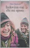Indovina con chi mi sposo