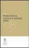 Matematica, cultura e società 2005