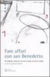 Fare affari con san Benedetto