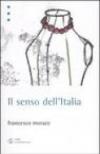 Il senso dell'Italia. Istruzioni per il terzo miracolo italiano
