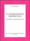 La storiografia medioevale. Introduzione e sguardo panoramico