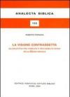 La visione contraddetta. La dialettica fra visibilità e non-visibilità divina nella Bibbia ebraica