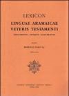 Lexicon linguae aramaicae Veteris Testamenti. Documentis antiquis illustratum