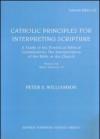 Catholic Principles for Interpreting Scripture. A study of the Pontifical Commission's The Interpretation of the Bible in the Church