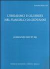 L'ebraismo e gli ebrei nel Vangelo di Giovanni