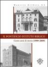 Il Pontificio Istituto Biblico. Un secolo di storia (1909-2009)