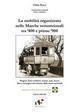 La mobilità organizzata nelle Marche settentrionali tra '800 e '900