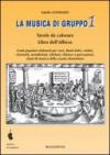 La musica di gruppo. Libro dell'allievo. Per la Scuola media. 1.