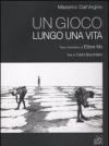 Un gioco lungo una vita