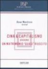 Cina & capitalismo. Ovvero un matrimonio «quasi» riuscito