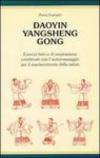 Daoyin YangSheng Gogn: Esercizi fisici ed i respirazione combinati con l'automassaggio per il mantenimento della salute (Acupunctura)