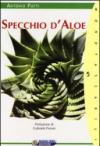 Specchio d'aloe. L'aloe tra mito e storia