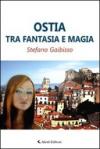 Ostia tra fantasia e magia