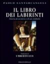 Il libro dei labirinti. Storia di un mito e di un simbolo