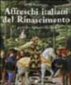 Affreschi italiani del Rinascimento.. 1.Il primo quattrocento