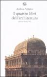 I quattro libri dell'architettura. Ediz. integrale