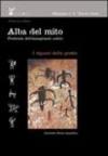 Alba del mito. Preistoria dell'immaginario antico. 1.I signori delle grotte