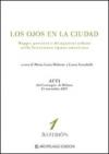 Los ojos en la ciudad. Mappe, percorsi e divagazioni urbane nella letteratura ispano-americana. Atti del Convegno (Milano, 21 novembre 2007)