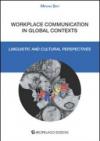 Workplace communication in global context. Linguistic and cultural perpectives