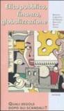 Etica pubblica, finanza, globalizzazione. Quali regole dopo gli ascandali?
