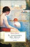 Il fantasma del bello. Scritti sulle arti