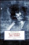 La coperta del tempo. Dipinti e sculture in letargo