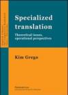 Specialized translation. Theoretical issues, operational perspectives