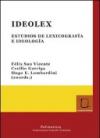 Ideolex. Estudios de lexicografia e ideologìa. Ediz. tedesca, italiana, spagnola, inglese e francese