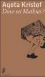 Dove sei Mathias?