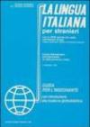 La lingua italiana per stranieri. Corso elementare ed intermedio. Guida per l'insegnante