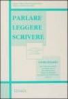 Parlare leggere scrivere. Eserciziario