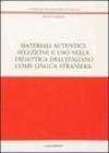 Materiali autentici: selezione e uso nella didattica dell'italiano come lingua straniera