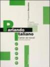 Parlando italiano. Cahier de travail: 1