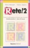 Rete! 2. Corso multimediale di italiano per stranieri. Libro di classe. Due audiocassette