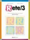 Rete! 3. Corso multimediale d'italiano per stranieri. Libro di classe