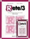 Rete! 3. Corso multimediale d'italiano per stranieri. Libro di casa. Con audiocassetta