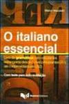 O Italiano essencial. Livro de gramática para estudantes estrangeiros desde o nível principiantes (A1) até o intermediário-alto (B2)