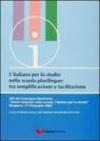 L'italiano per lo studio nella scuola plurilingue tra semplificazione e facilitazione. Atti del Convegno Seminario (Bergamo, 17-19 giugno 2002)
