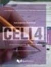 Come prepararsi all'esame del Celi 4. Certificato di conoscenza della lingua italiana. Livello C1. Con CD Audio