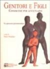 Genitori e figli. Conoscere per avvicinarsi. Un percorso psicosomatico