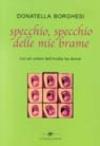 Specchio specchio delle mie brame