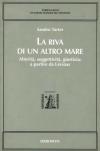 La riva di un altro mare. Alterità, soggettività, giustizia: a partire da Lévinas