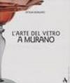 L'arte del vetro a Murano