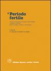 Il periodo fertile: i metodi di regolazione naturale della fertilità a confronto. Aspetti scientifici, didattici e metodologici