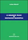Le sequenze veloci in risonanza magnetica