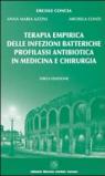 Terapia empirica delle infezioni batteriche. Profilassi antibiotica in medicina e chirurgia