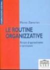 Le routine organizzative. Percorsi di apprendimento e riproduzione