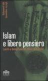 Islam e libero pensiero. Laicità e democrazia nel mondo musulmano